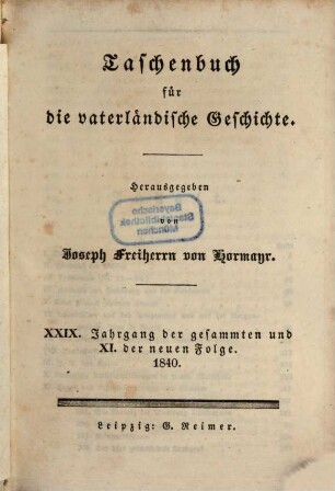 Taschenbuch für die vaterländische Geschichte. 1840