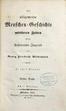 Die allgemeine Menschen-Geschichte für die studirende Jugend, 3. Die allgemeine Menschen-Geschichte mittlerer Zeiten für die studirende Jugend ; 1