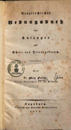 Neugriechisches Übungsbuch für Anfänger : zum Schul- und Privatgebrauch