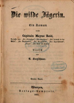 Die wilde Jägerin : Ein Roman, 4 = 1132