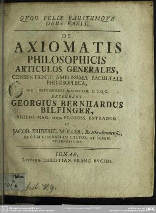 De Axiomatis Philosophicis Articulos Generales : Consentiente Amplissima Facultate Philosophica, Die Septembris A. MDCCXXII.
