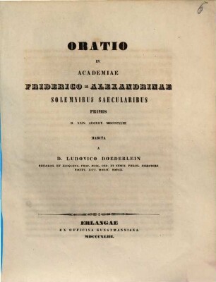 Oratio in Academiae Friderico-Alexandrinae solemnibus saecularibus primis : d. XXIV. August. MDCCCXLIII habita