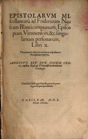 Epistolarum miscellanearum ad Fridericum Nauseam Blancicampianum, Episcopum Viennensem ... libri X
