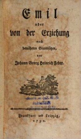 Emil oder von der Erziehung nach bewährten Grundsätzen