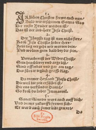 JR lieben Christen frewt euch nun/ || Bald wir[!] erscheinen Gottes Son ||