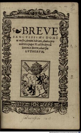 Breve Adriani P. ad Fridericum ... adversus Lutherum