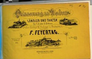 Erinnerung an Diessen : Ländler & Tanz'ln für 1, 2 oder 3 Zithern (oder Zither, 2 Violinen & Guitarre)