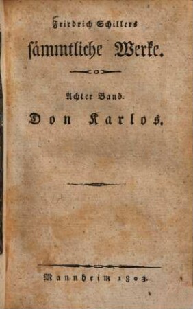 Friedrich Schillers sämmtliche Werke, 8.. Don Karlos, Infant von Spanien, 2