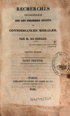 Recherches philosophiques sur les premiers objets des connoissances morales, 1