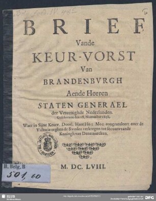 Brief vande Keur-Vorst van Brandenburgh aende Heeren Staten Generael der Vereeinghde Nederlanden : geschreven den 18. November 1658