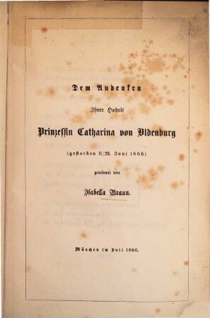 Sonettenkranz : Dem Andenken Ihrer Hoheit Prinzessin Catharina von Oldenburg (Gestorben 11/23. Juni 1866) Gewidmet von Isabella Braun