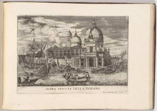 Altra veduta della Dogana (Das Zollamt in Venedig, Bl. 61 der Folge "Le Fabriche, e Vedute di Venetia")