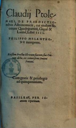 Ptolemaei De praedictionibus astronomicus, cui titutlum fecerunt quadripartitum : Graece et Latine, libri 4