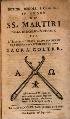 Notizie, regole, e orazioni in onore de' ss. Martiri della ss. Basilica Vaticana