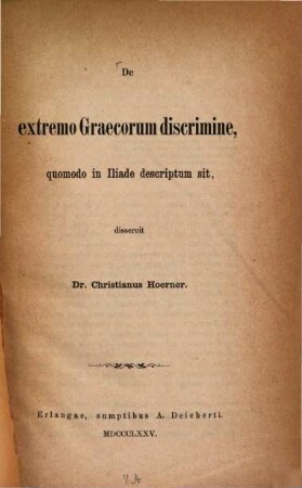 De extremo Graecorum discrimine, quomodo in Iliade descriptum sit