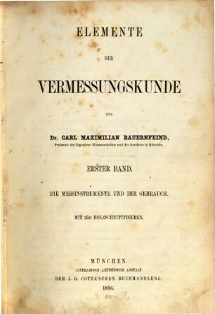 Elemente der Vermessungskunde, 1. Die Meßinstrumente und ihr Gebrauch