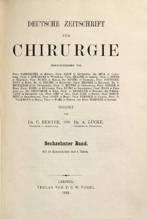Deutsche Zeitschrift für Chirurgie. 16. 1882