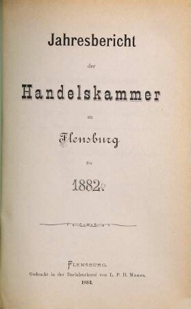 Jahresbericht der Handelskammer zu Flensburg. 1882 (1883)