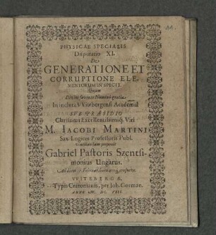 Physicae Specialis Disputatio XI. De Generatione Et Corruptione Elementorum In Specie