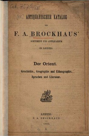 Antiquarischer Katalog von F. A. Brockhaus' Sortiment und Antiquarium in Leipzig, [58.] 1876