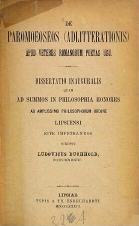 De paromoeoseos (adlitterationis) apud veteres Romanorum poetas usu : (Leipziger Doctordiss.)