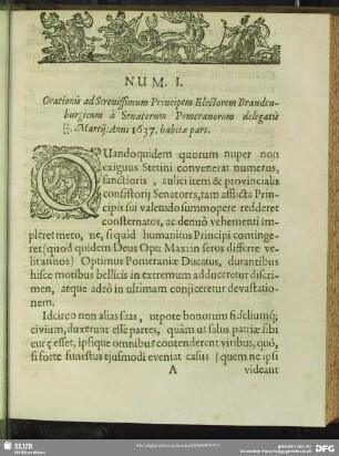 Num. I. Orationis ad Serenissimum Principem Electorem Brandenburgicum à Senatorum Pomeranorum delegatis 12 / 22. Martij: Anni 1637. habitae pars