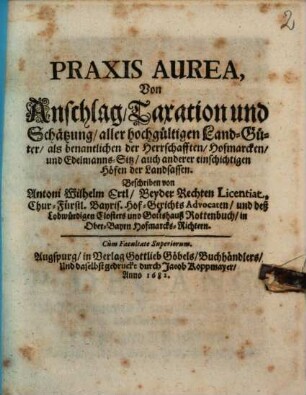Praxis Aurea, Von Anschlag, Taxation und Schätzung aller hochgültigen Land-Güter als benantlichen der Herrschaften, Hofmarcken und Edelmanns-Sitz auch anderer einschichtigen Höfen der Landsassen
