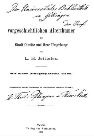 Die vorgeschichtlichen Alterthümer der Stadt Olmütz und ihrer Umgebung : ... mit einer lithographirten Tafel