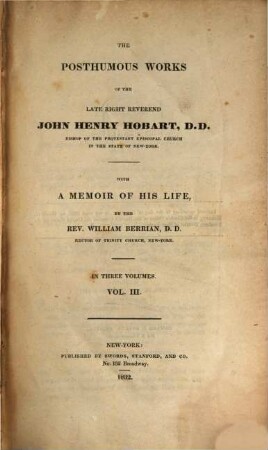 The posthumes works of the late right reverend Hobart. 3. (1832). - 502 S.