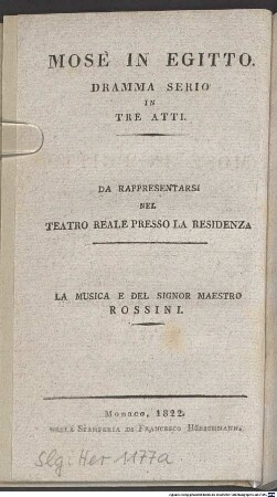 Mosè in Egitto : dramma serio in tre atti ; da rappresentarsi nel teatro reale presso la residenza = Moses in Egypten : ernstes Drama in drey Akten ; aufgeführt im Königlichen Hof-Theater an der Residenz