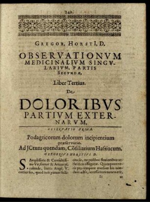 Gregor. Horsti[i], D. Observationum Medicinalium Singularium, Partis Secundae, Liber Tertius. De Doloribus Partium Externarum