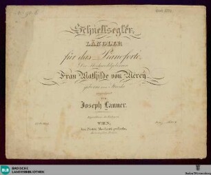 Schnellsegler : Ländler für das Pianoforte; 47stes Werk