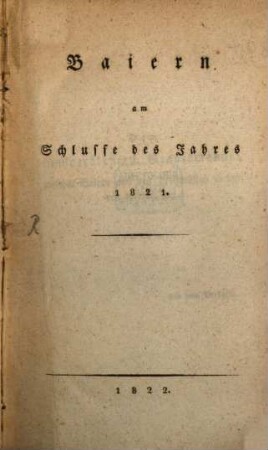 Baiern am Schlusse des Jahres 1821