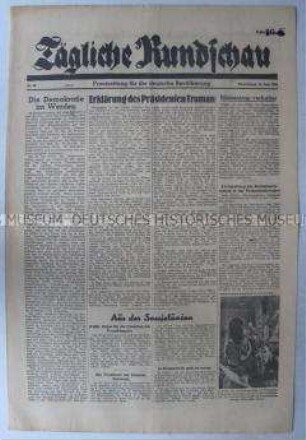 Sowjetische Tageszeitung für die deutsche Bevölkerung "Tägliche Rundschau" mit einer Erklärung von Truman und zur Verhaftung des ehemaligen Außenminister Ribbentrop
