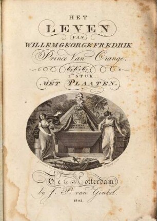 Het Leven van Willem George Fredrik, prince van Orange : met Platen, 1