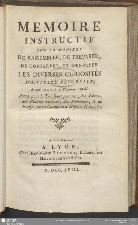 Memoire Instructif Sur La Maniere De Rassembler, De Preparer, De Conserver, Et D'Envoyer Les Diverses Curiosités D'Histoire Naturelle
