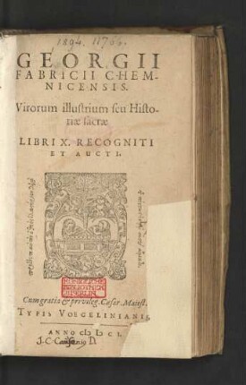 Georgii Fabricii Chemnicensis. Virorum illustrium seu Historiae sacrae Libri X. Recogniti Et Aucti
