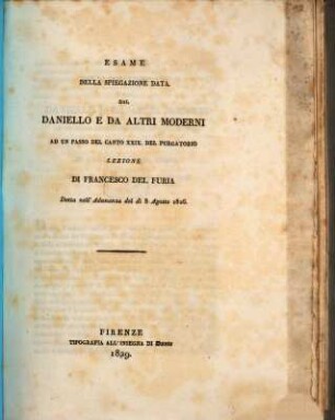 Esame della spiegazione data dal Daniello e da altri moderni ad un passo del canto XXIX del Purgatorio : detta nell'adunanza del di 8 Agosto 1826