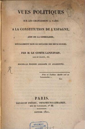 Vues politiques sur les changemens à faire à la Constitution de l'Espagne : afin de la consolider, specialement dans le royaume de deux Siciles