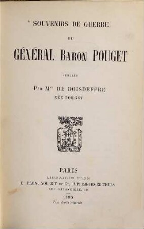 Souvenirs de guerre du général baron Pouget publiés par Mme de Boisdeffre née Pouget