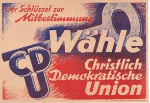 Kommunalwahl 1946 "Der Schlüssel zur Mitbestimmung - Wähle Christlich Demokratische Union" (CDU)