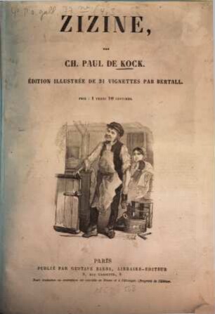 Oeuvres complètes : de Paul de Kock. Nouvelle Édition illustrée par Bertall, [4,3]. Zizine