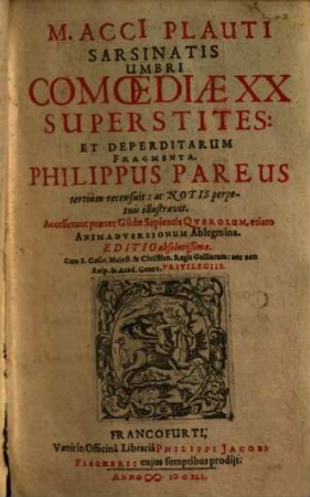 M. Acci[i] Plauti Sarsinatis Umbri Comoediae XX Superstites: Et Deperditarum Fragmenta