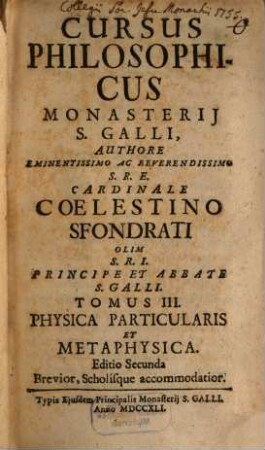 Cursus Philosophicus Monasterij S. Galli. Tomus III., Physica Particularis Et Metaphysica
