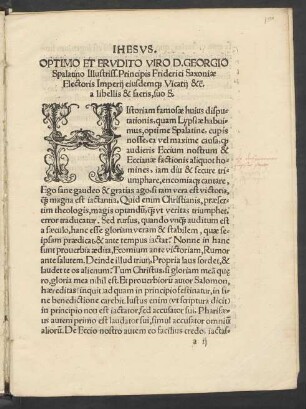 Ihesus. Optimo Et Erudito Viro D. Georgio Spalatino Illustriss. Principis Friderici Saxoniae Electoris Imperii ... suo S.