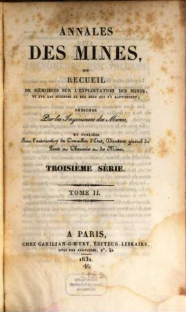 Annales des mines : ou recueil de mémoires sur l'exploitation des mines et sur les sciences et les arts qui s'y rapportent. 2. 1832