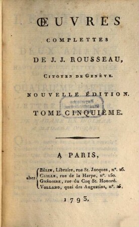 Oeuvres Complettes De J. J. Rousseau, Citoyen De Genève, 5. [La nouvelle Héloïse, T. 3]