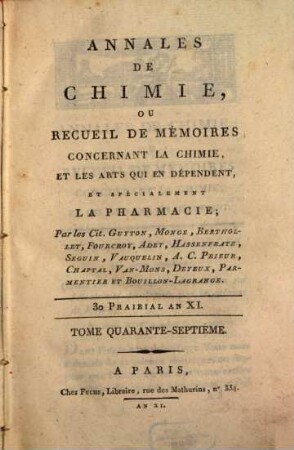 Annales de chimie ou recueil de mémoires concernant la chimie et les arts qui en dépendent et spécialement la pharmacie. 47. 1803
