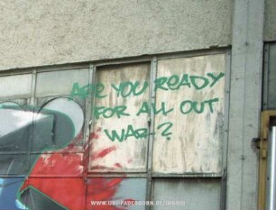 ARe YOU ReADY FOR ALL OUT WAR?