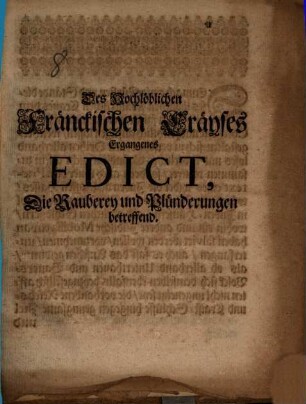 Des Hochlöblichen Fränckischen Crayses ergangenes Edict, die Rauberey und Plünderungen betreffend